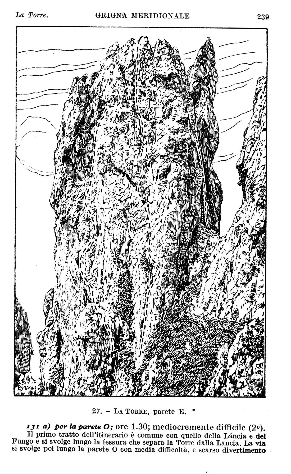 A sx la via Comici 131c; a destra la via Corti, 131b. Da notare che nello splendido disegno di Binaghi della Guida di Silvio Saglio CAI-TCI Le Grigne, 1937, la via Corti parte pi� sotto rispetto alla soluzione poi comunemente seguita